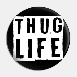 Thug Life Pin