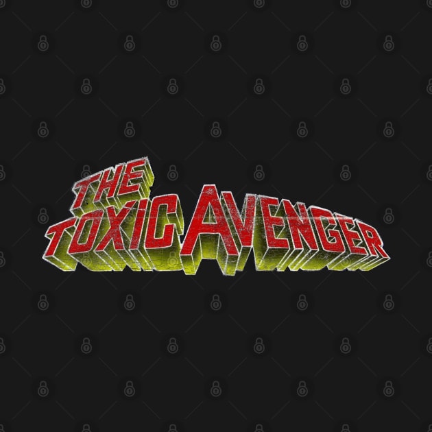 The Toxic Avenger by The Brothers Co.