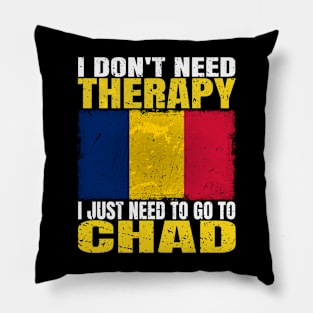 I Don't Need Therapy I Just Need To Go To Chad Chadian Flag Pillow