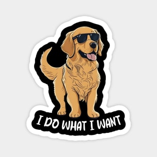 I Do What I Want Golden Chronicles, Stylish Statement Tee Extravaganza Magnet