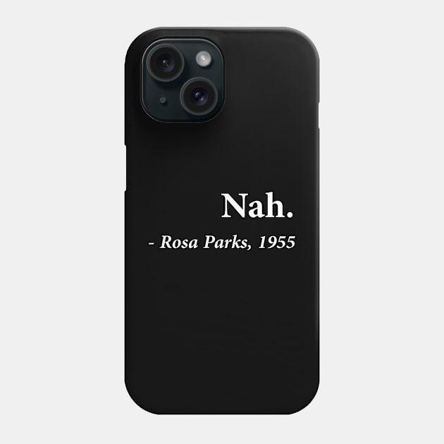 Nah Phone Case by alselinos