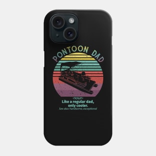 Pontoon Dad Boat Captain Funny Fathers Day Boating Phone Case