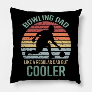 Bowling Dad Like A Regular Dad But Cooler Pillow