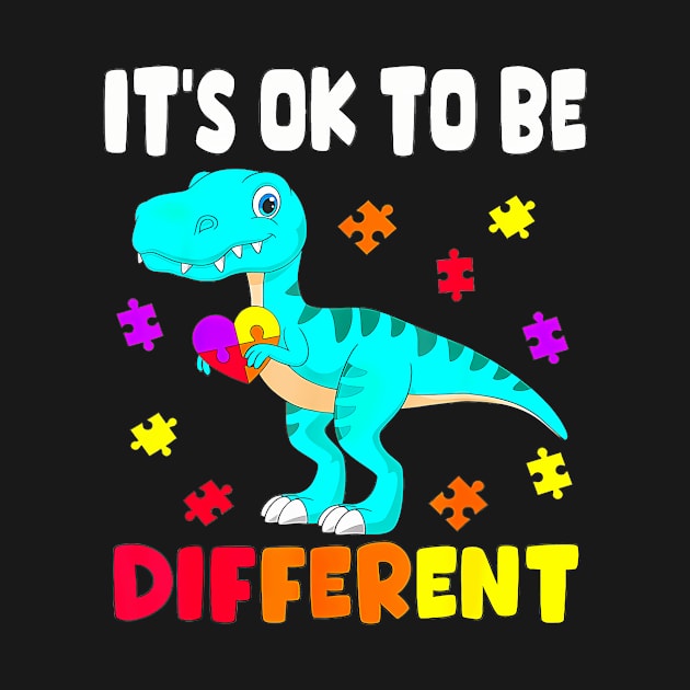 Autism Awareness Its Ok To Be Different Autism Dinosaur by huldap creative