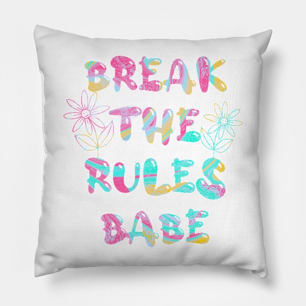 Break the rules babe Pillow by TheLushHive