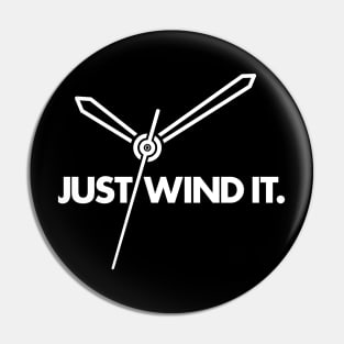 Just Wind It. Pin