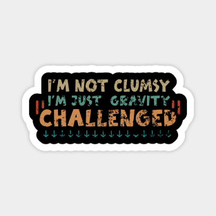 I'm Not Clumsy Magnet