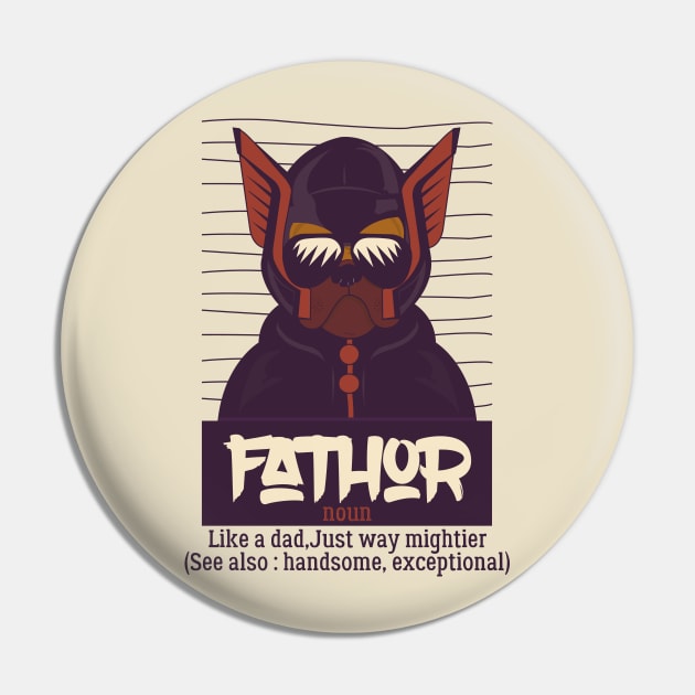 Fathor Definition Like A Dad Just Way Mightier, Dad Funny Sayings, Cute Fathers Day Gift, Dog Dad Who Loves Dogs, Papa Definition T-Shirt Pin by Inspireshirt