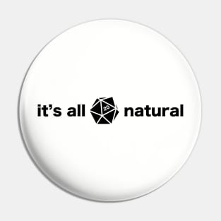 It's All Natural (Dark Design) Pin