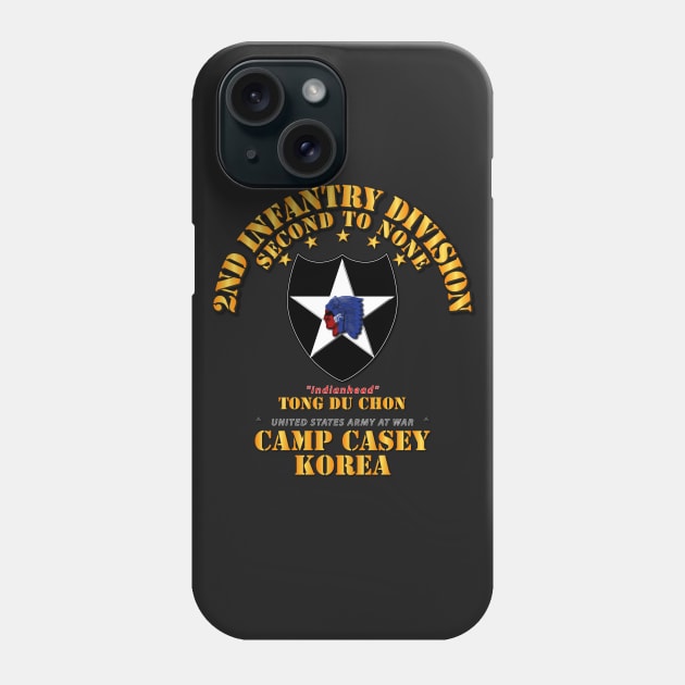 2nd Infantry Div - Camp Casey Korea - Tong Du Chon Phone Case by twix123844