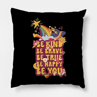 Cute, Retro Groovy Inspirational and Motivational Quote BE KIND BE BRAVE BE TRUE BE HAPPY BE YOU Vintage Color Saying Pillow
