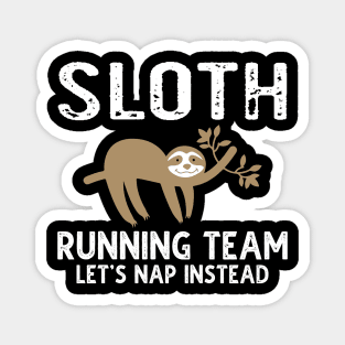 Sloth Running Team Let's Nap Instead Magnet