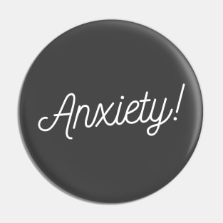 Anxiety! Pin