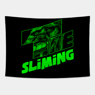 The Sliming Tapestry