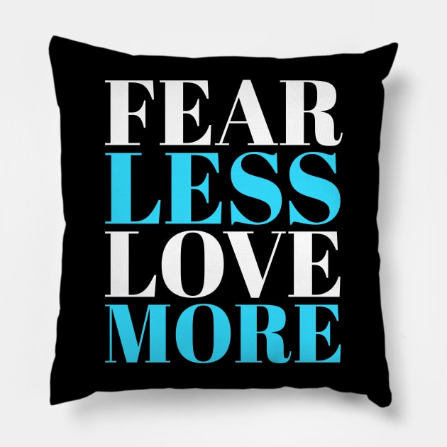 Fear Less Love More Blue and White Slogan Pillow by madeinchorley