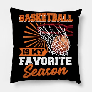 Basketball is my favorite Season Basketball Player Pillow