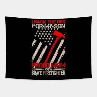 Proud Mom Of A Brave Firefighter Shirt Family Gifts Tapestry