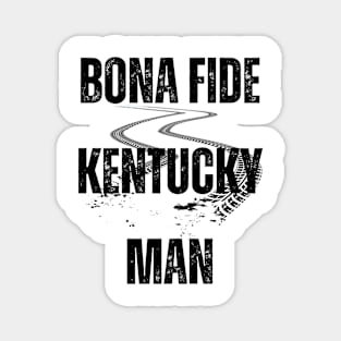 Bona Fide Kentucky Man Magnet