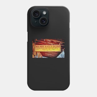 Big Nose Kate's Saloon Phone Case