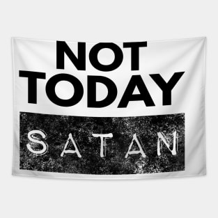 Not Today Satan Christian Tapestry