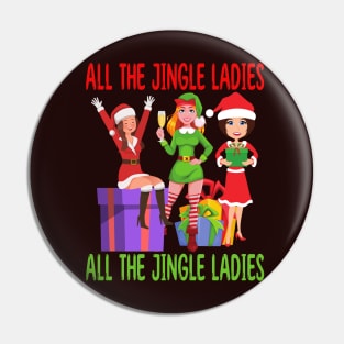 All the Jingle Ladies Pin