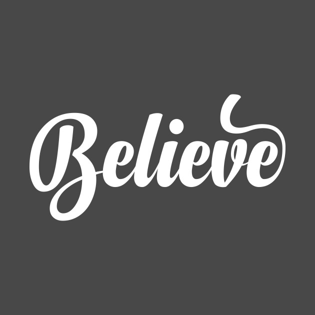 Believe - Believe - Phone Case