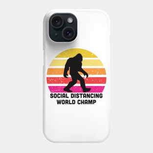 Bigfoot Social Distancing World Champion Phone Case