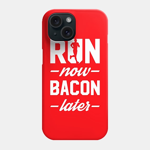 Run Now Bacon Later Phone Case by brogressproject