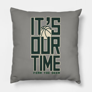 It's Our Time Pillow