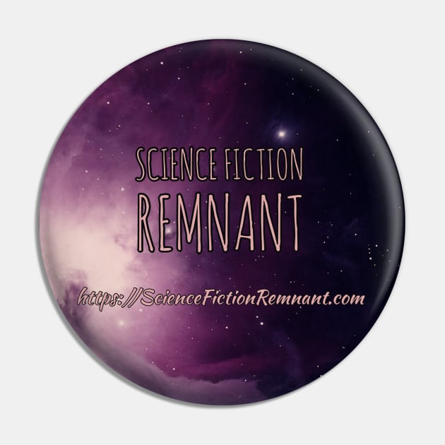 Science Fiction Remnant Pin by Science Fiction Remnant