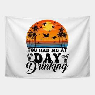 You Had Me At Day Drinking Summer Beach Tapestry