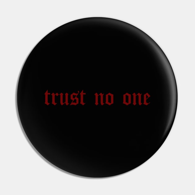 Trust no one Pin by SashaRusso