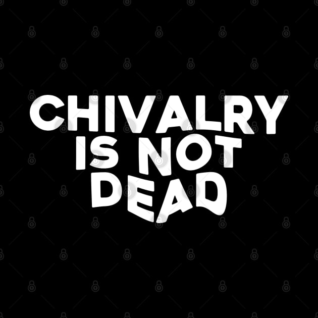 chivalry is not dead by A Comic Wizard