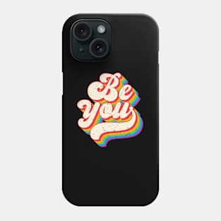 Be You Rainbow Phone Case