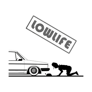 Low life simple design with low car T-Shirt