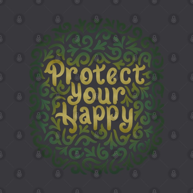 protect your happy by InisiaType