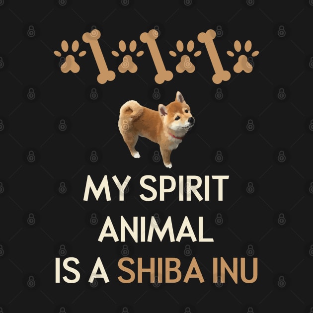 My Spirit Animal Is A Shiba Inu by AmazighmanDesigns