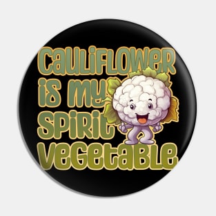 Cauliflower is my Spirit Vegetable Pin