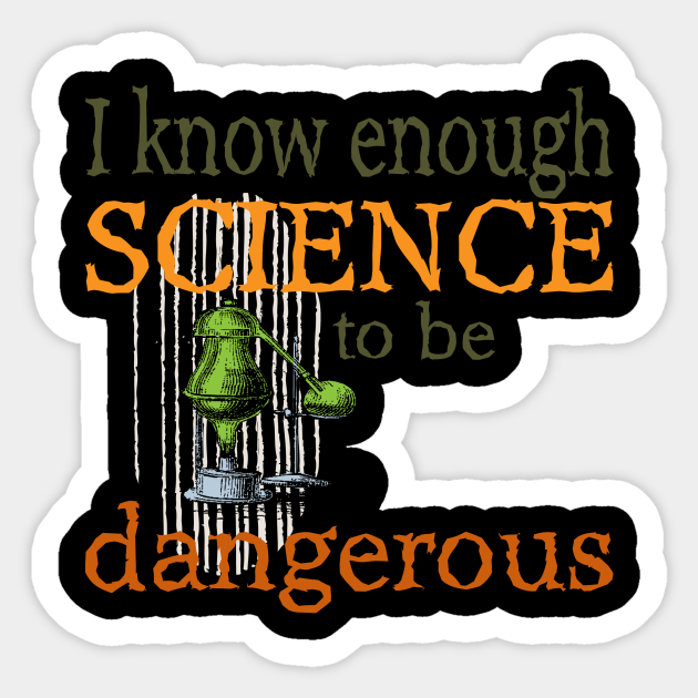 Funny Science Scientist Lab Equipment T-Shirt - Funny Science Quotes - Sticker | TeePublic Funny Science Scientist Lab Equipment T-Shirt - Funny Science Quotes - Sticker | TeePublic