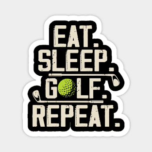 Eat Sleep Golf Repeat T Shirt For Women Men Magnet