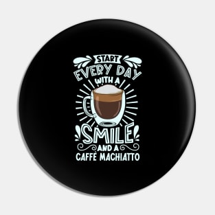 Smile with Caffè macchiato Pin