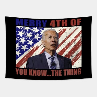 Funny Biden Confused Merry Happy 4th of You Know...The Thing Tapestry