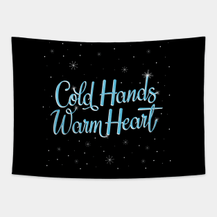 Cold Hands, warm heart Tapestry
