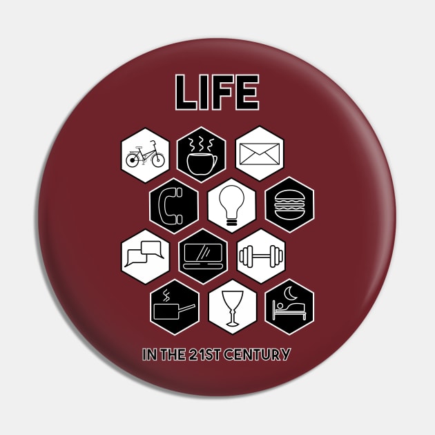 21st Century Life Pin by bluehair