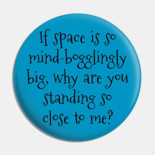 Personal Space - Black Text Pin