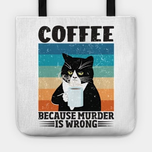 Funny Cat Lover Coffee Because Murder Is Wrong Tote