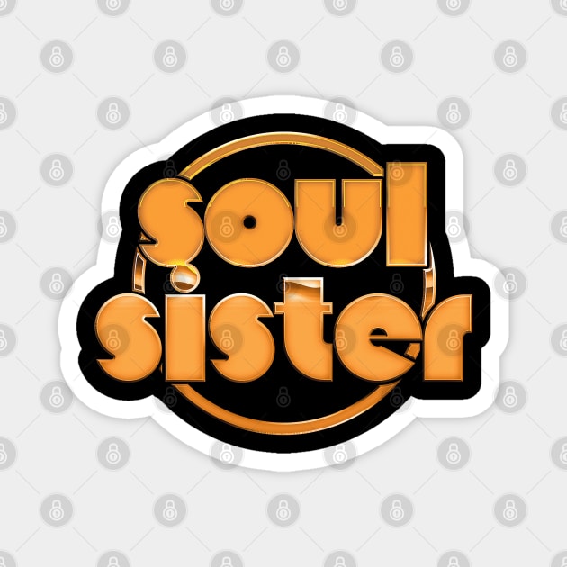 Soul Sister / Retro Soul Music Fan Design Magnet by DankFutura