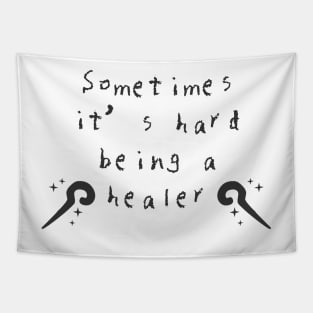 Sometimes it's HARD being a HEALER Tapestry