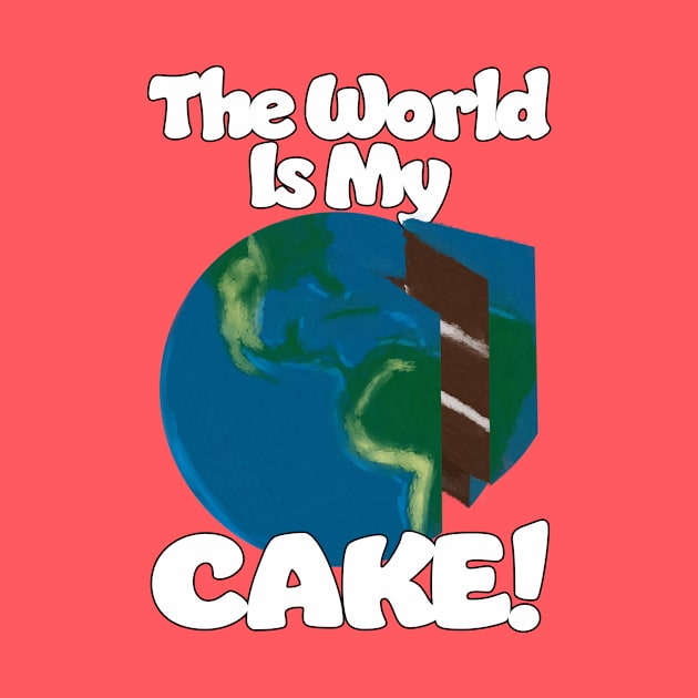 The World is my Cake by Dave