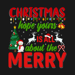 Cristmas Hope Yours About The Merry Tshirt T-Shirt